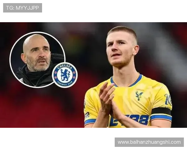 切尔西新赛季阵容大变动 执教层面迎来关键调整与球员引援进展